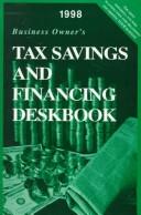 Cover of: 1998 Business Owner's Tax Savings and Financing Deskbook