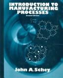 Cover of: Introduction to manufacturing processes. by John A. Schey, John A. Schey