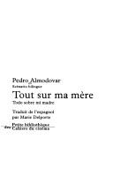 Cover of: Tout sur ma mère =: Todo sobre mi madre : scénario bilingue