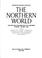 Cover of: The Northern world