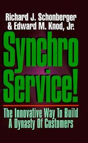 Cover of: Synchroservice!: the innovative way to build a dynasty of customers