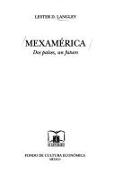 Cover of: MexAmerica: two countries, one future