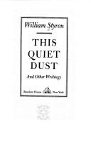 Cover of: This quiet dust: and other writings