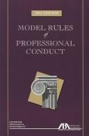 Model rules of professional conduct by American Bar Association. House of Delegates.