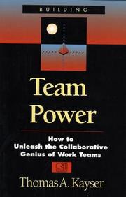 Cover of: Building team power: how to unleash the collaborative genius of work teams