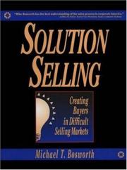 Cover of: Solution Selling: Creating Buyers in Difficult Selling Markets