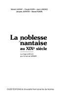 Cover of: La noblesse nantaise au XIXe siècle