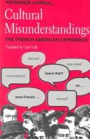 Cover of: Cultural misunderstandings by Raymonde Carroll