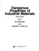 Dangerous properties of industrial materials by N. Irving Sax