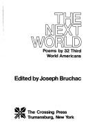 Cover of: The Next world by by 32 Third World Americans ; edited by Joseph Bruchac.