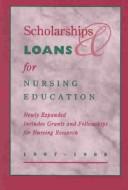 Cover of: Scholarships and Loans for Nursing Education 1997-1998 (Scholarships and Loans for Nursing Education) by 