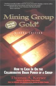 Cover of: Mining group gold: how to cash in on the collaborative brain power of a group