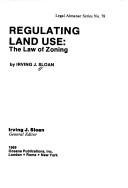 Cover of: Regulating Land Use by Irving J. Sloan