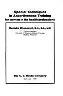 Cover of: Special techniques in assertivenesstraining for women in the health professions