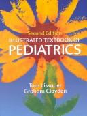 Illustrated textbook of paediatrics by Tom Lissauer MB BChir FRCP, Graham Clayden MD FRCP