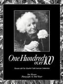 Cover of: One hundred over one hundred : moments with one hundred North American centenarians