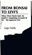 Cover of: From Bonsai to Levi's by George Fields