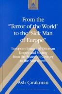 Cover of: From the "terror of the world" to the "sick man of Europe" by Aslı Çırakman