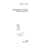 Cover of: Technologie als 'Kultur': Braunschweiger Texte