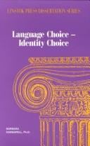 Language Choice and Identity Choice (Linstok Press Dissertation Series) (Linstok Press Dissertation Series) by Barbara Kannapell