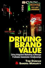 Cover of: Driving Brand Value: Using Integrated Marketing to Manage Profitable Stakeholder Relationships