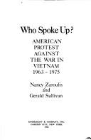 Cover of: Who Spoke Up?: American Protest Against the War in Vietnam 1963-1975