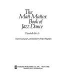 Cover of: The Matt Mattox book of jazz dance by Elisabeth Frich