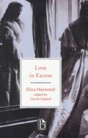 Cover of: Love in excess, or, The fatal enquiry by Eliza Fowler Haywood