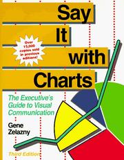 Cover of: Say it with charts: the executive's guide to visual communication