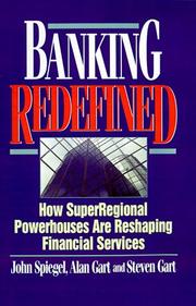 Cover of: Banking redefined by John Spiegel