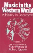 Cover of: Music in the Western World by selected and annotated by Piero Weiss and Richard Taruskin.