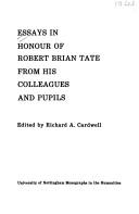 Cover of: Essays in honour of Robert Brian Tate from his colleagues and pupils by edited by Richard A. Cardwell.