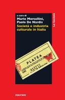 Cover of: Società e industria culturale in Italia