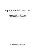 Cover of: September blackberries by McClure, Michael.