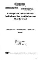Cover of: Exchange rate policies in Korea: has exchange rate volatility increased after the crisis?