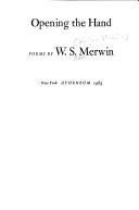 Cover of: Opening the hand by W. S. Merwin