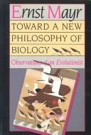 Cover of: Toward a new philosophy of biology by Ernst Mayr