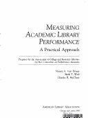 Cover of: Measuring academic library performance: a practical approach