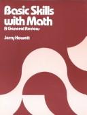 Cover of: Basic skills with math by Jerry Howett