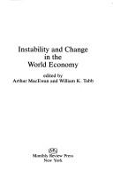 Cover of: Instability and change in the world economy