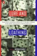 Cover of: Lure and loathing: essays on race, identity, and the ambivalence of assimilation