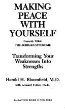 Cover of: Making peace with yourself by Harold H. Bloomfield, Harold H. Bloomfield