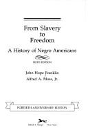 Cover of: FROM SLAVERY/FREEDM-6E by John Hope Franklin