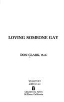 Loving someone gay by Donald H. Clark