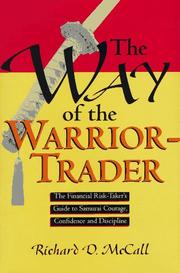 Cover of: The way of the warrior-trader: the financial risk-taker's guide to samurai courage, confidence, and discipline