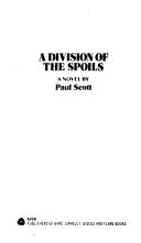 Cover of: A Division of the Spoils: a novel