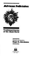 Cover of: African folktales: traditional stories of the Black world