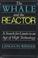 Cover of: The whale and the reactor