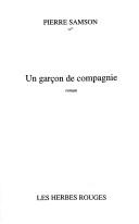 Cover of: Un garçon de compagnie by Pierre Samson
