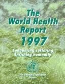 Cover of: The world health report 1998 by World Health Organization (WHO)